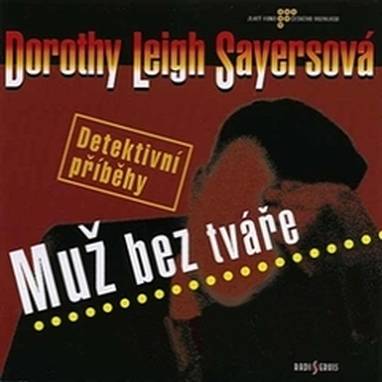 Audiokniha Muž bez tváře - Otakar Brousek ml. (lord Petr), Ladislav Mrkvička (inspektor), Filip Blažek (Crowder), Andrea Elsnerová (Sally), Kamil Halbich (Hardy), Stanislav Zindulka (Brown), Gabriela Wilhelmová (Brownová), Jitka Smutná (Kitty), Zdeněk Dolanský (John), Václav Mareš (Grenn) a další... PODEZŘENÍ Jaromír Meduna (Harold Mummery), Alena Vránová (paní Welbecková), Vladimír Brabec(lékárník), Jan Szymik (lékař), Jaroslav Vlach (farář)., Helena Friedrichová (Ethel , jeho žena), Jaroslava Adamová (Suttonová, Hospodyně), Ivan Trojan (Brooks, Mummeryho společník), Lukáš Hlavica(Willie, její syn), Dorothy Leigh Sayersová