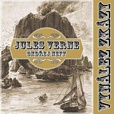 Audiokniha Vynález zkázy - Ilja Racek, Ivan Trojan, Jiří Plachý, Martin Štěpánek, Antonín Molčík, Ondřej Neff, Jules Verne