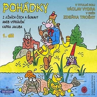 Audiokniha Pohádky z jižních Čech a Šumavy aneb vyprávění kapra Jakuba - Václav Vydra, Julie Goetzová, Martin Hruška, režie Zdeněk Troška, Václav Vydra