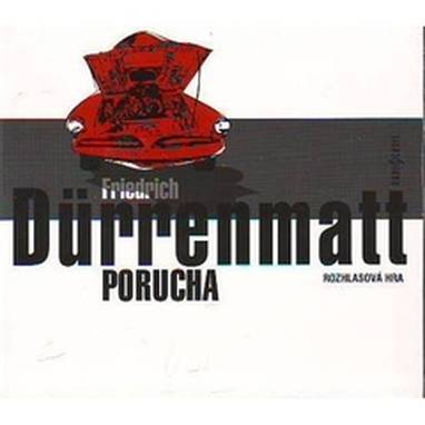 Audiokniha Porucha - Soběslav Sejk, Josef Patočka a další, Bořivoj Navrátil, Josef Kemr, Martin Růžek, Friedrich Dürrenmatt