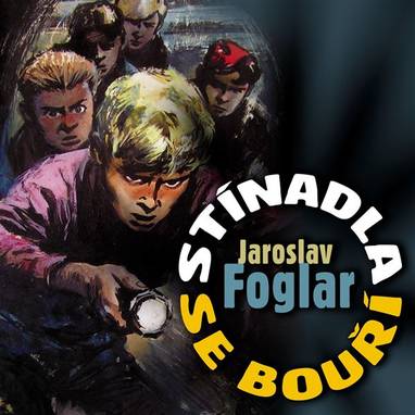 Audiokniha Stínadla se bouří - Jakub Heřmánek, Marek Gallo, Martin Hejný, Matěj Beneš, Matěj Heinzl, Ondřej Česák, Václav Kostečka, Vlastimil Průša, Vojta Koutek, Ladislav Mrkvička, Jaroslav Foglar