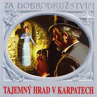 Audiokniha Tajemný hrad v Karpatech - Svatopluk Skládal, František Hollar, Vladimír Brabec, Vladimír Leraus, Čestmír Řanda, Jiří Adamíra, Josef Velda, Klára Jerneková, Ladislav Mrkvička, Martin Růžek, Jules Verne