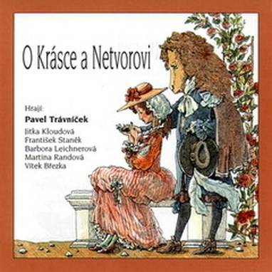 Audiokniha Pohádky I. O Krásce a Netvorovi - Pavel Trávníček, Jitka Kloudová, František Staněk, Barbora Leichnerová, Martina Randová, Vítek Březka, autor neznámý