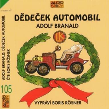 Audiokniha Dědeček automobil - Boris Rösner, Adolf Branald