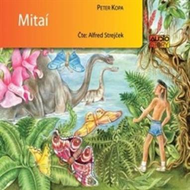 Audiokniha Mitaí - Alfred Strejček, Peter Kopa