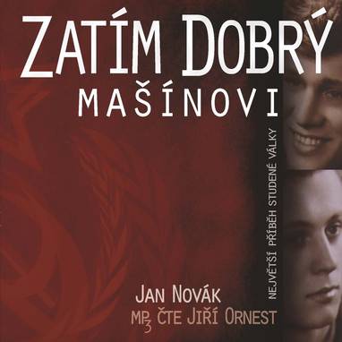 Audiokniha Zatím dobrý/Mašínovi - Jiří Ornest, Jan Novák