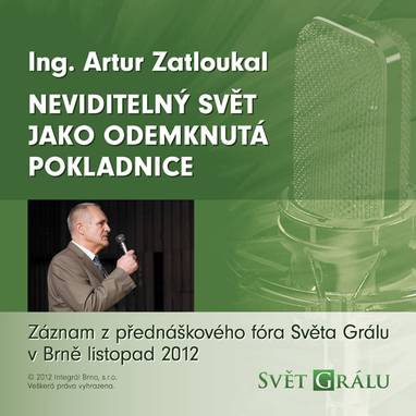 Audiokniha Neviditelný svět jako odemknutá pokladnice - Artur Zatloukal, Artur Zatloukal