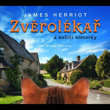 Audiokniha Zvěrolékař a kočičí historky - Michal Pavlata, James Herriot