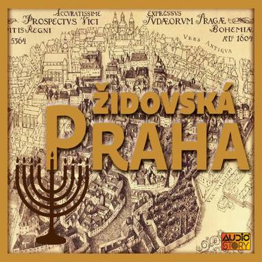 Audiokniha Židovská Praha - Otakar Brousek st., Hana Maciuchová, Josef Somr, Leopold Weisel, Julius Košnář, Václav Vladivoj Tomek, Václav Cibula, Alois Jirásek