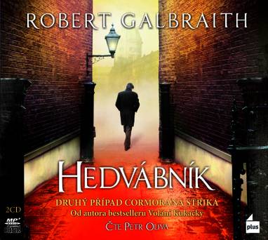 Audiokniha Hedvábník - Petr Oliva, Robert Galbraith (pseudonym J. K. Rowlingové)