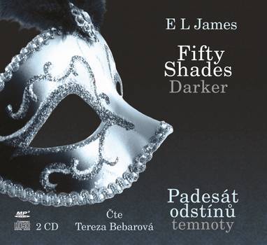 Audiokniha Fifty Shades Darker: Padesát odstínů temnoty - Tereza Bebarová, E. L. James