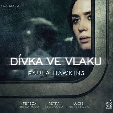 Audiokniha Dívka ve vlaku - Petra Špalková, Tereza Bebarová, Lucie Pernetová, Paula Hawkins