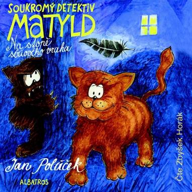 Audiokniha Soukromý detektiv Matyld - Zbyšek Horák, Jan Poláček