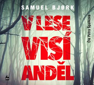 Audiokniha V lese visí anděl - Samuel Bjork