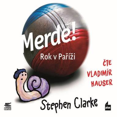 Audiokniha Merde! Rok v Paříži - Vladimír Hauser, Stephen Clarke
