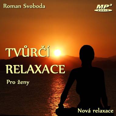 Audiokniha Tvůrčí relaxace pro ženy - Roman Svoboda, Roman Svoboda
