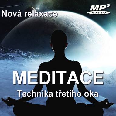 Audiokniha Meditace - Technika třetího oka - Roman Svoboda, Roman Svoboda