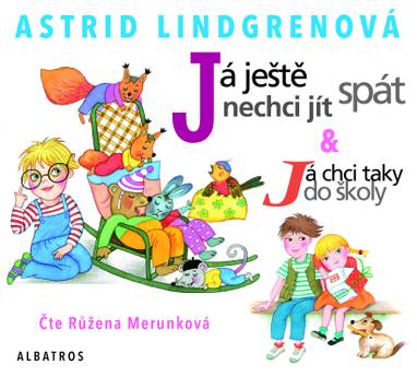 Audiokniha Já ještě nechci jít spát - Růžena Merunková, Astrid Lindgrenová