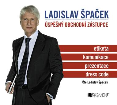 Audiokniha Ladislav Špaček – Úspěšný obchodní zástupce - Ladislav Špaček, Ladislav Špaček