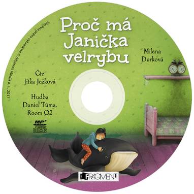 Audiokniha Proč má Janička velrybu - Jitka Ježková, Milena Durková