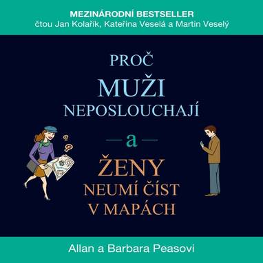 Audiokniha Proč muži neposlouchají a ženy neumí číst v mapách - Jan Kolařík, Alan a Barbara Peasovi