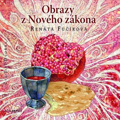 Audiokniha Obrazy z Nového zákona - Jiří Dvořák, Renata Fučíková