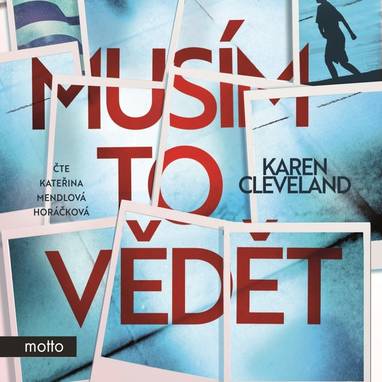 Audiokniha Musím to vědět - Kateřina Horáčková Mendlová, Karen Cleveland