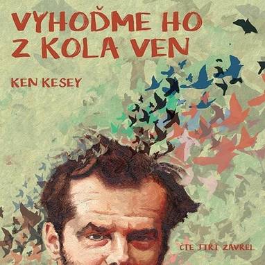 Audiokniha Vyhoďme ho z kola ven - Jiří Zavřel, Ken Kesey