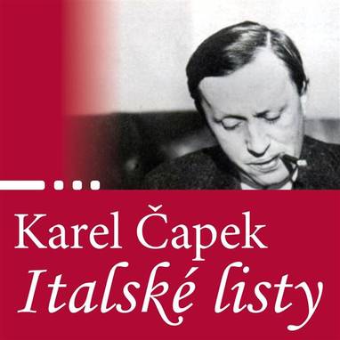 Audiokniha Italské listy - Antonín Kaška, Karel Čapek