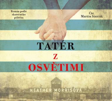 Audiokniha Tatér z Osvětimi - Martin Siničák, Heather Morrisová