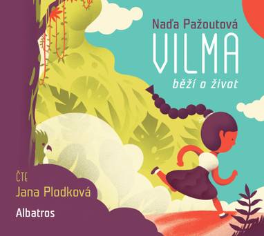Audiokniha Vilma běží o život - Jana Plodková, Naďa Pažoutová