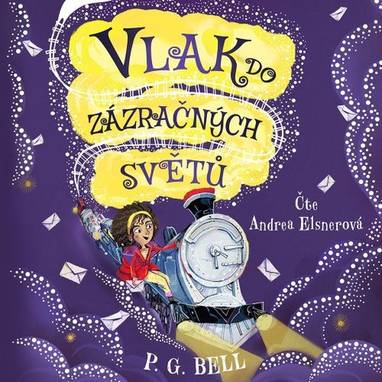 Audiokniha Vlak do Zázračných světů – Prokletá zásilka - Andrea Elsnerová, P. G. Bell