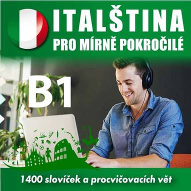 Audiokniha Italština pro mírně pokročilé B1 - Tomáš Dvořáček, Isabella Capalbo, Tomáš Dvořáček, Isabella Capalbo