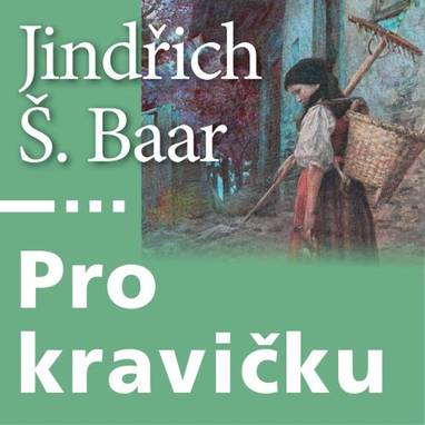 Audiokniha Pro kravičku - Valérie Zawadská, Barbora Munzarová, Petr Pěknic, Lumír Olšovský, Miloslav Krejsa, Inka Brendlová, Charlotte Režná, František Dvořák, Miloš Stránský, Petr Franěk, Jiří Bláha, Apolena Veldová, Josef Nechutný, Martina Samková, Radek Zima, Martin Stránský, Zdeněk Sedláček, Antonín Kaška, Jindřich Šimon Baar