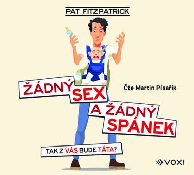 Audiokniha Žádný sex a žádný spánek - Martin Písařík, Pat Fitzpatrick