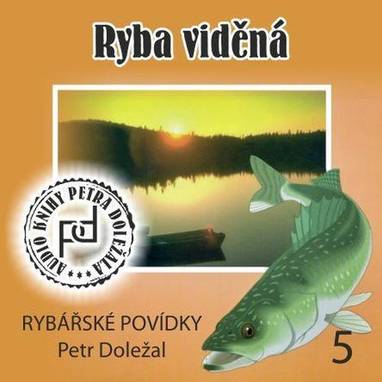 Audiokniha Ryba viděná - Petr Doležal, Petr Doležal