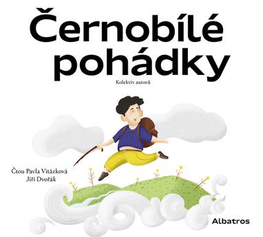 Audiokniha Černobílé pohádky - Pavla Vitázková, Jiří Dvořák, kolektiv