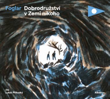 Audiokniha Dobrodružství v Zemi nikoho - Lukáš Příkazký, Jaroslav Foglar
