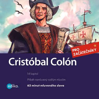 Audiokniha Cristóbal Colón - Neznámý, Eliška Jirásková