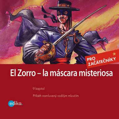 Audiokniha Zorro – la máscara misteriosa - Neznámý, Eliška Jirásková