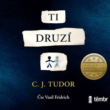 Audiokniha Ti druzí - Vasil Fridrich, C. J. Tudor