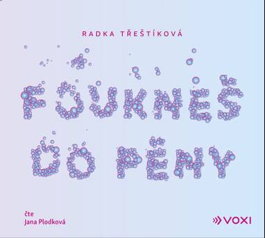 Audiokniha Foukneš do pěny - Jana Plodková, Radka Třeštíková