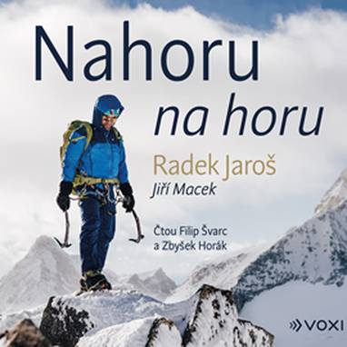 Audiokniha Nahoru na horu - Zbyšek Horák, Filip Švarc, Jiří Macek, Radek Jaroš
