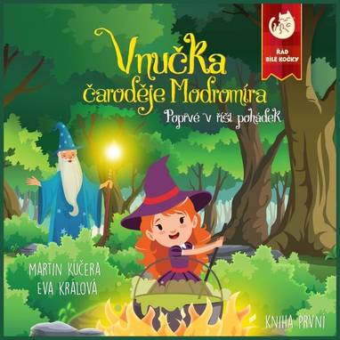 Audiokniha Vnučka čaroděje Modromíra - Poprvé v říši pohádek - Eva Králová, Martin Kučera