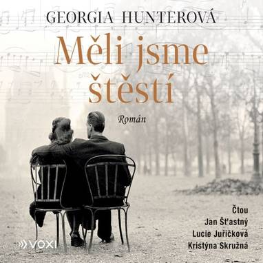 Audiokniha Měli jsme štěstí - Kristýna Skružová, Jan Šťastný, Lucie Juřičková, Georgia Hunterová