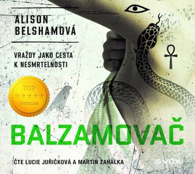 Audiokniha Balzamovač - Lucie Juřičková, Martin Zahálka, Alison Belshamová