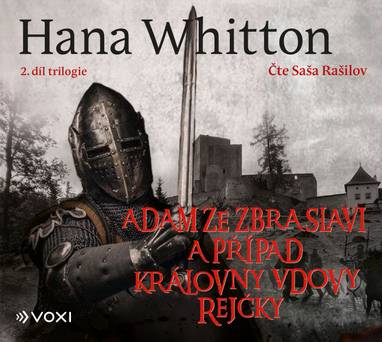 Audiokniha Adam ze Zbraslavi a případ královny vdovy Rejčky - Saša Rašilov, Hana Whitton