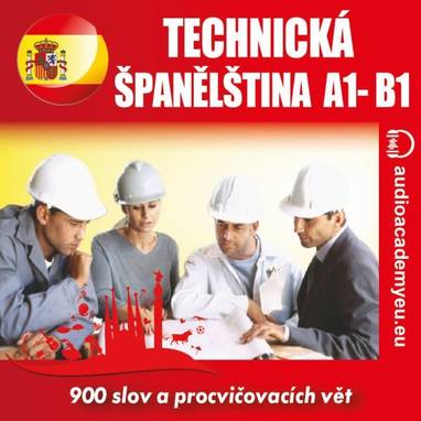 Audiokniha Technická španělština A1 - B1 - Begoňa García, Pedro García-Guiaro, Alena Sasínová, Tomáš Dvořáček