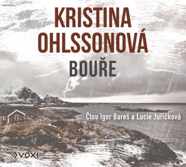 Audiokniha Bouře - Lucie Juřičková, Igor Bareš, Kristina Ohlsson
