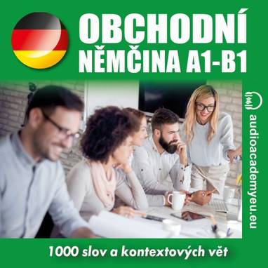 Audiokniha Obchodní němčina A1 - B1 - Anja Flaume, Alena Sasínová, Jorg Hochfeld, Tomáš Dvořáček